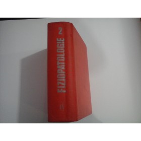      FIZIOPATOLOGIE  vol.II  -  sub  redactia  M.  SARAGEA  